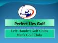 Type of 3 Differences Between Right And Left-Handed Golf Clubs PowerPoint PPT Presentation