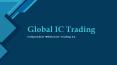 Independent Wholesale Trading Company- Global IC Trading PowerPoint PPT Presentation