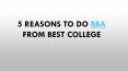 5 Reasons to Do BBA from Best College PowerPoint PPT Presentation