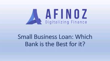 Small Business Loan - Which Bank is the best?