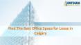 Find The Best Office Space for Lease in Calgary PowerPoint PPT Presentation