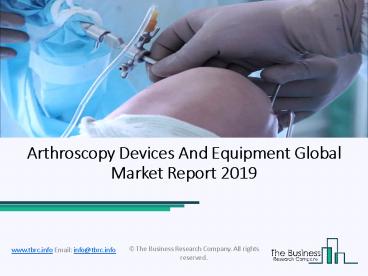 Global Arthroscopy Devices Market Forecast up to 2022