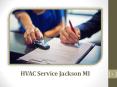 Know More About The Services Offered By HVAC Service Jackson MI PowerPoint PPT Presentation