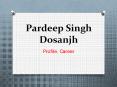 Pardeep Singh Dosanjh is the Best Known Singer PowerPoint PPT Presentation