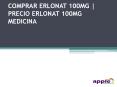 Comprar Erlonat 100mg  | Precio Erlonat 100mg  medicina PowerPoint PPT Presentation