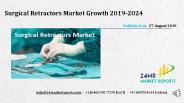 Surgical Retractors Market Growth 2019-2024
