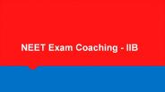 NEET Exam Coaching - IIB