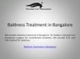 Baldness Treatment in Bangalore PowerPoint PPT Presentation