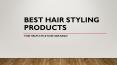 Best Hair Styling Products by Cloud Nine PowerPoint PPT Presentation