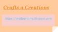 Crafts n Creations PowerPoint PPT Presentation
