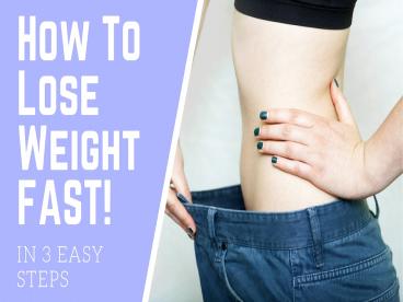 How to loose weight in 3 east steps