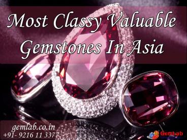 Most Classy Valuable Gemstone In Asia