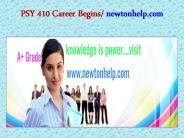 PSY 410 Career Begins/newtonhelp.com