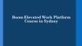 Boom Elevated Work Platform Course in Sydney PowerPoint PPT Presentation