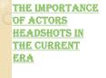 Hire Professional Actor Headshots Los Angeles PowerPoint PPT Presentation