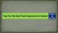 Tips For The Best Travel Experience In Ireland PowerPoint PPT Presentation