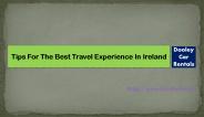 Tips For The Best Travel Experience In Ireland