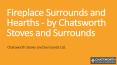 Fireplace Surrounds and Hearths - by Chatsworth Stoves and Surrounds PowerPoint PPT Presentation