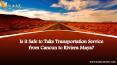 Is it Safe to Take Transportation Service from Cancun to   Riviera Maya PowerPoint PPT Presentation