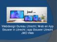 The Best Web En App Bouwer In Utrecht Bij Webdesign Bureau Utrecht PowerPoint PPT Presentation