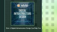 How A Digital Infrastructure Design Can Help You