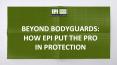 Beyond bodyguards: How EPI put the PRO in protection PowerPoint PPT Presentation