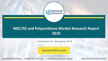 MDI,TDI and Polyurethane Market Research Report 2019