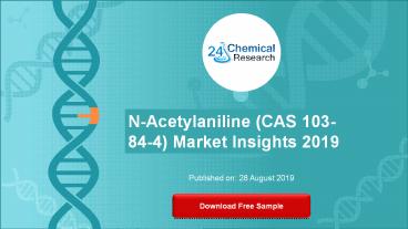 N-Acetylaniline (CAS 103-84-4) Market Insights 2019