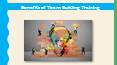 Benefits of Team Building Training PowerPoint PPT Presentation