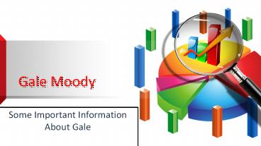 Some Important Information About Gale Moody