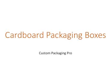 Cardboard Packaging Box