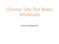 Chinese Take Out Boxes Wholesale (1) PowerPoint PPT Presentation