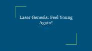 Laser Genesis: Feel Young Again!