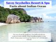 Indian Ocean facts - Savoy Resort & Spa PowerPoint PPT Presentation