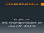 Is tapentadol nonexclusive?