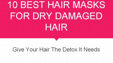 10 Best Hair Masks For Dry Damaged Hair