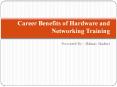 Career Benefits of Hardware and Networking Training PowerPoint PPT Presentation