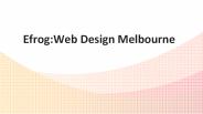 Efrog: Web Design & Development Company in Melbourne