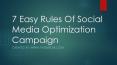 7 Easy Rules Of Social Media Optimization Campaign PowerPoint PPT Presentation