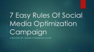 7 Easy Rules Of Social Media Optimization Campaign