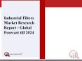 Industrial Filters Market: Global Industry Analysis, Trends, Market Size and Forecasts up to 2024 PowerPoint PPT Presentation