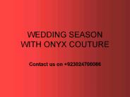 WEDDING SEASON WITH ONYX