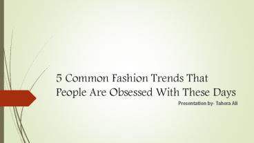 5 common fashion trends