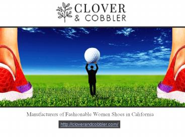CLOVER AND COBBLER: Footwear Manufacturer