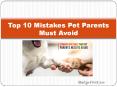 Top 10 Mistakes Pet Parents Must Avoid | BudgetVetCare PowerPoint PPT Presentation
