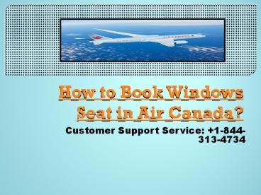 How to Book Windows Seat in Air Canada?