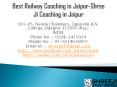 Best Railway Coaching in jaipur-Shree ji Coaching in jaipur PowerPoint PPT Presentation