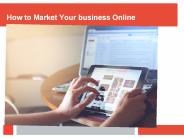 How to Market Your business Online