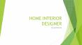 Home Interior Designer PowerPoint PPT Presentation