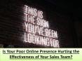 Is Your Poor Online Presence Hurting the Effectiveness of Your Sales Team? PowerPoint PPT Presentation